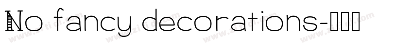 No fancy decorations字体转换